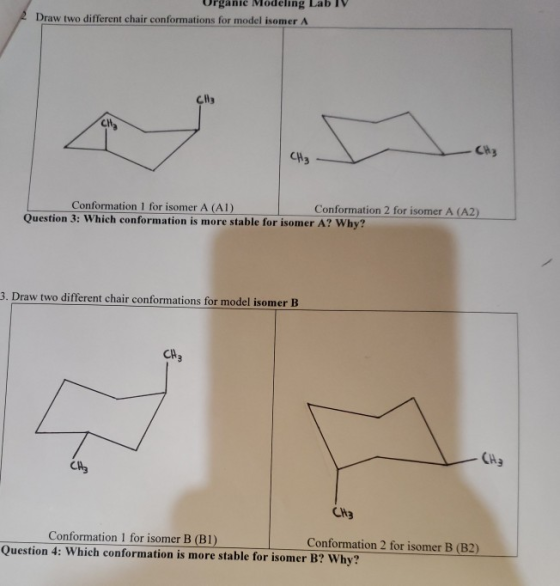 Urgance Modeling Lab IV 2 Draw two different chair conformations for model isomer A Conformation 1 for isomer A (AI) Conforma