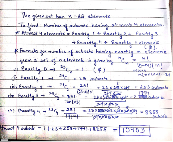 The given set has n=23 elements. To find : Number of pubsets having at most Helements. * Atmost Helements = Exactly It Exactl