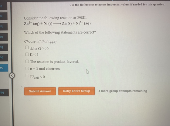 eg Use the References to access important values if needed for this question. eq Consider the following reaction at 298K. Zn2