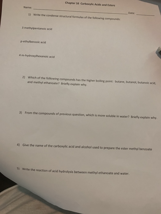 Chapter 16 Carboxylic Acids and Esters Name: 1) Write the condense structural formulas of the following compounds: Date: 3 me