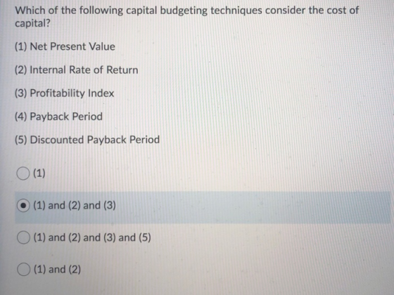 Correct Or Incorrect Which Of The Following Capital Budgeting 