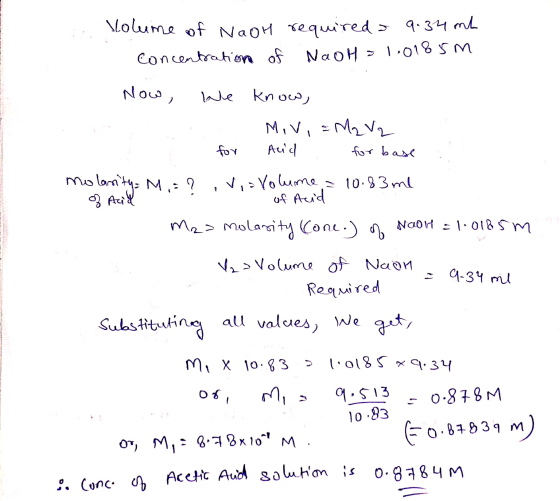 S of Acid Volume of NaOH required 9.34 ml concentration of NaOH = 1.0185m Now, We know, - Movis M2 V2 A for Acid . for base :