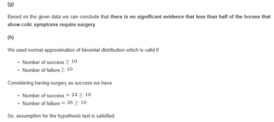 (g) Based on the given data we can conclude that there is no significant evidence that less than half of the horses that show