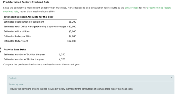 Predetermined Factory Overhead Rate Since the company is more reliant on labor than machines, Maria decides to use direct lab