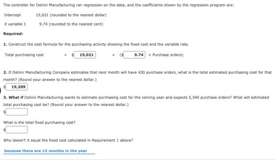 The controller for Dohini Manufacturing ran regression on the data, and the coefficients shown by the regression program are: