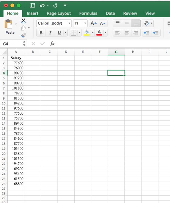 Insert Page Layout Formulas Data Review View Home 3bCalibri (Body) 11AA Paste G4 1 Salary 77600 76000 90700 97200 90700 71018