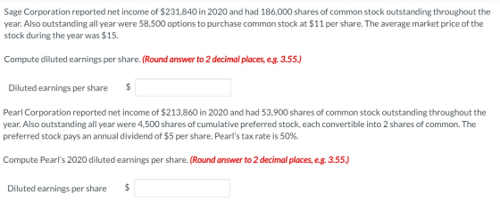 Sage Corporation reported net income of $231,840 in 2020 and had 186,000 shares of common stock outstanding throughout the ye
