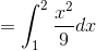 =\int_{1}^{2}\frac{x^{2}}{9}dx