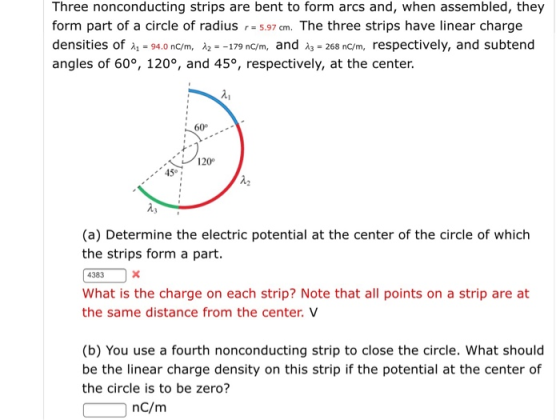 Three nonconducting strips are bent to form arcs and, when assembled, they form part of a circle of radius r= 5.97 cm. The th