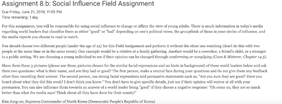 Assignment 8.b: Social Influence Field Assignment Due Friday, June 21, 2019, 11:55 PM Time remaining: 1 day For this assignme