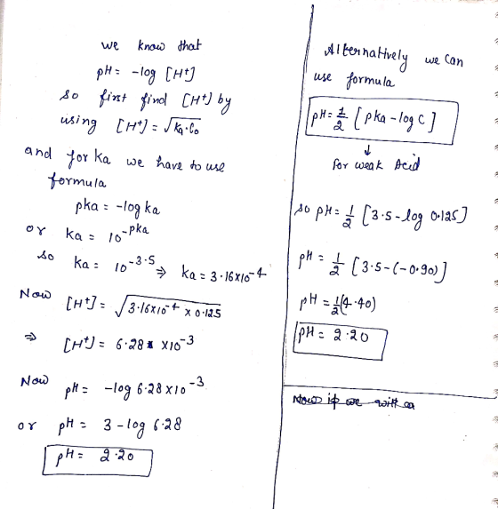 Alternatively we can use formula (pa i ( pre-loge ] ] we know that pH = -log [HI so first find [Ht) by using [H*) = JK.CO and