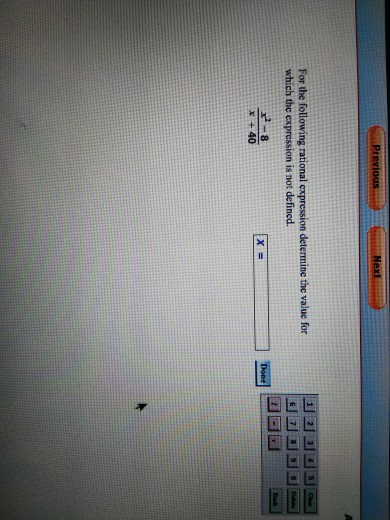 For the following rational expression determine the value for which the expression is no: defined.