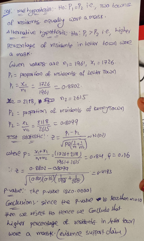 62 = 2118, 12=2615 Sol Null hypothesis). Ho: Pi =Pz ie., two towns of residents equally wore a mask. Alternative hypothesis.