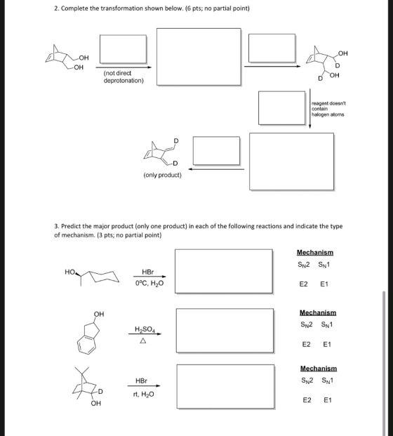 2. Complete the transformation shown below. (6 pts; no partial point) OH OH D Он (not direct deprotonation) Он reagent doesn