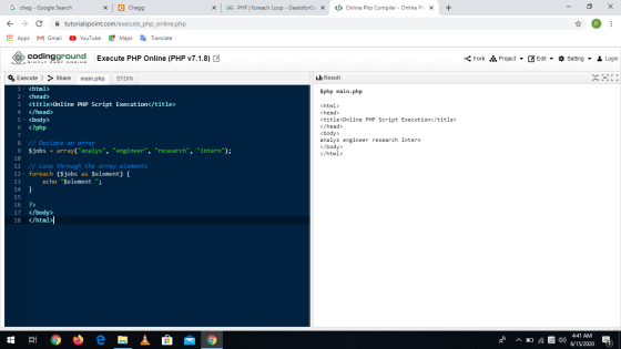 G cheg - Google Search C Chegg х OG PHP | foreach Loop - GeeksforGe X </> Online Php Compiler - Online Ph X + ... C tutorials