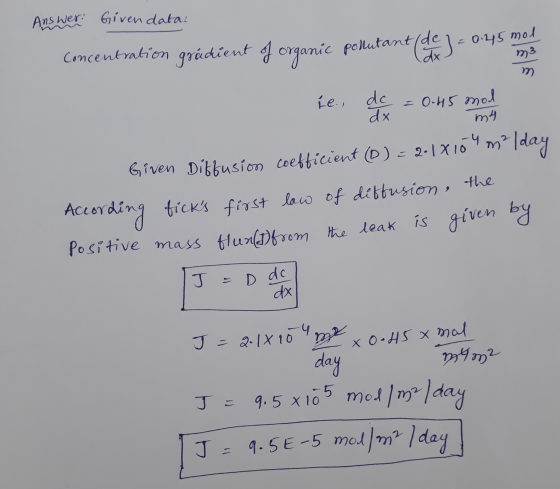 Answer! Given data: Concentration grédient f organic pollutant (desc- 0:45 mayo ie, de = 0-45 mol = 0.45 mol my Given Diffusi
