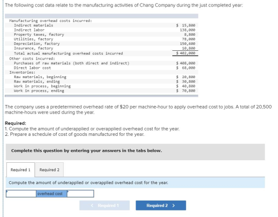 The following cost data relate to the manufacturing activities of Chang Company during the just completed year: $ 15,800 138,