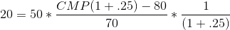 CMP(1+.25) - 801 20 = 50 * (1+.25) 70