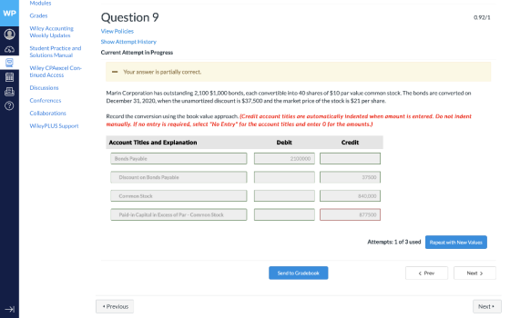 Modules Grades Question 9 0.92/1 Wiley Accounting Weekly Updates View Policies Show Attempt History Current Attempt in Progre