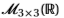M3x3(R)