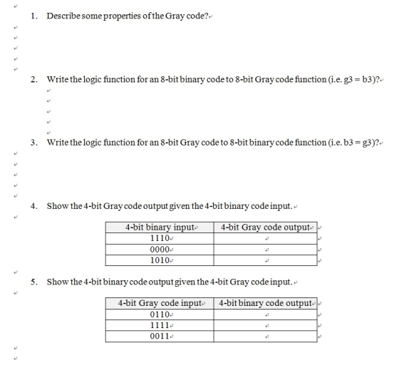 Describe some properties of the Gray code? Write