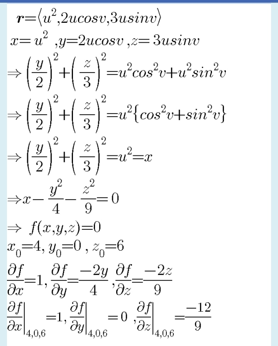 r={u²,2ucosv,3usinv) x=u² ,y=2ucosv ,z=3usinv Sinu (*)+(5)*=ucos®o+usins *(*)**{*}*=+[cosºu+sin?o} +x=-=0 + f(x,y,z)=0 20=4