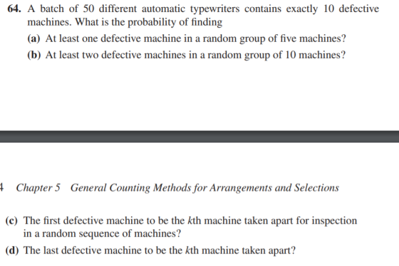 64. A batch of 50 different automatic typewriters contains exactly 10 defective machines. What is the probability of finding