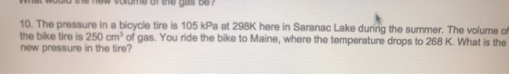 Wow VTT UT gas ver 10. The pressure in a bicycle tire is 105 kPa at 298K here in Saranac Lake during the summer. The volume o