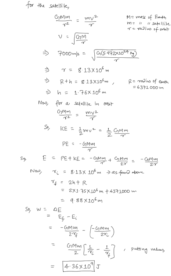 for the satelli ke, CMm Earth my2 Me mass u Sate ike m 2 GM Gs 472x104 7000ms 813X10 . Rc radius of earth Rthg13X106m = 6371