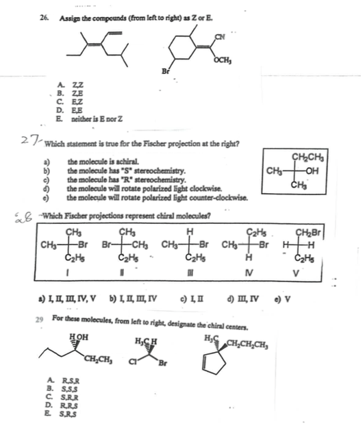 26. Assign the compounds (from left to right) as Zor E. ZZ D.EE E neither is Enor Z 2 Which statement is true for the Fischer