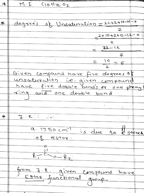 * M. C10H12 o2 _ X degrees of Unsceturation = 2C+27N- 2 § 2410+2+0-12- 2 ; 22-12 = 10 -5 2. Given compound have five degrees