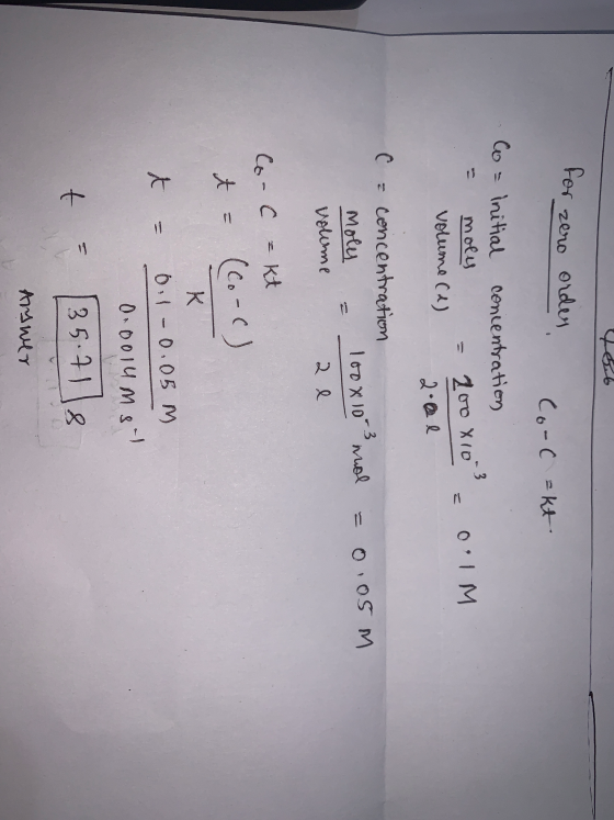 for zero order Corc =kt o = initial concentration = molly = 200 810 volume (1) 2.0l 0.IM Ce concentration moly = volume 100x1