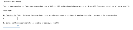 Economic Value Added Falconer Company had net (after-tax) income last year of $13,241,678 and total capital employed of $125,