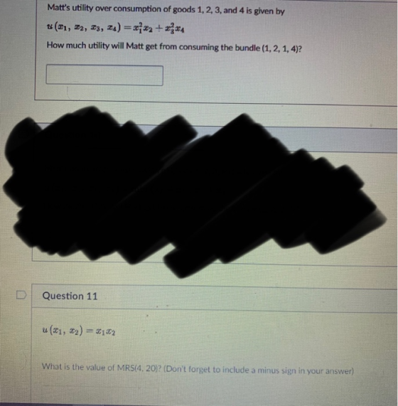 Matts utility over consumption of goods 1, 2, 3, and 4 is given by +(+1, 12, 13, 1s) = 2*2 + x2*4 How much utility will Matt