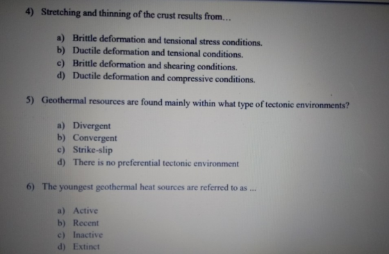 4) Stretching and thinning of the crust results from... a) Brittle deformation and tensional stress conditions. b) Ductile de