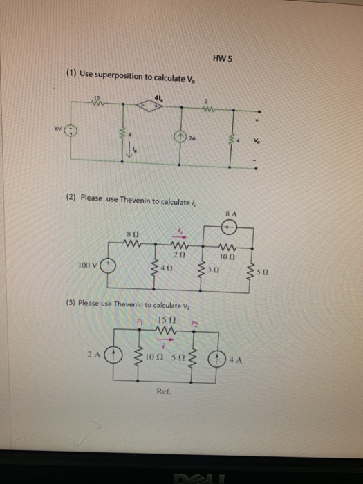 HW 5 (1) Use superposition to calculate V. (2) Please use Thevenin to calculate i, O: 1000 www 2 1 100 Run Run Run (3) Please