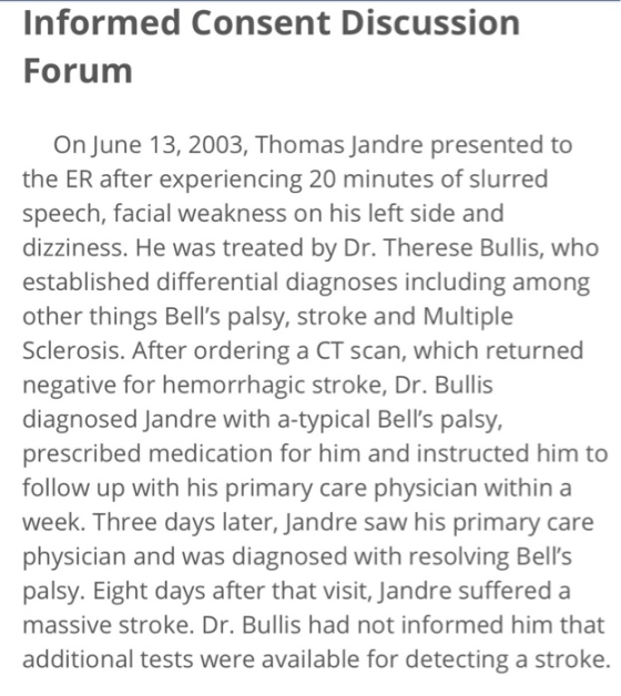 Informed Consent Discussion Forum On June 13, 2003, Thomas Jandre presented to the ER after experiencing 20 minutes of slurre