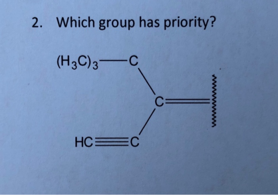 2. Which group has priority? (H3C)3-C C= HC C