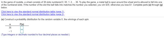 In the game of roulette, a wheel consists of 38 slots numbered 0, 00, 1, 2,..., 36. To play the game, a metal ball is spun ar