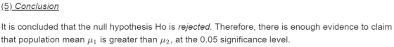 (5) Conclusion It is concluded that the null hypothesis Ho is rejected. Therefore, there is enough evidence to claim that pop