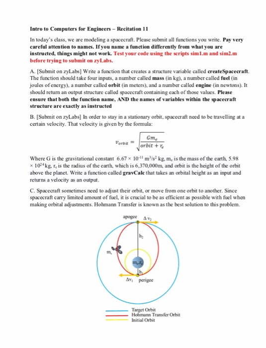 Intro to Computers for Engineers Recitation 11 In todays class, we are modeling a spacecraft. Please submit all functions yo