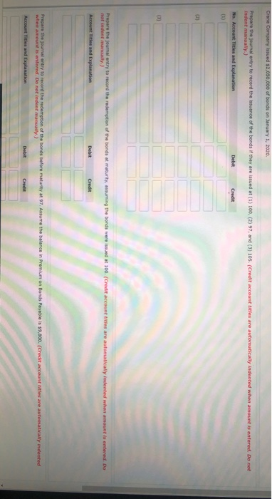 oma 2,050,000 of bonds on January 1, 2020 Prepare the male try to record a nce of the bonds they are (1) 100 (2) 97 and (3) 1