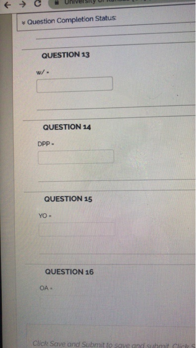 CUHiversity v Question Completion Status QUESTION 13 QUESTION 14 DPP- QUESTION 15 YO- QUESTION 16 OA - Click Save and Submit