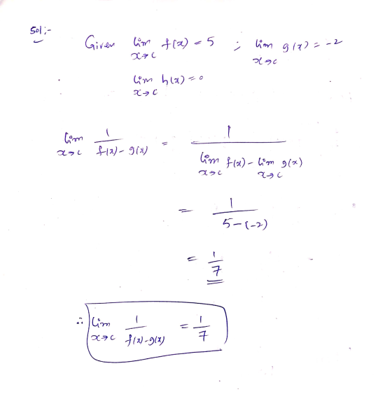 500;- Given lim f(x) = 5 lim 91a2=-2 Xac 24 с. lim hla)=0 X+ c - Cim xxi (12) g(x) lim f(x) - lim g(x) IC Xxl 5-1-2) = Ę — ll