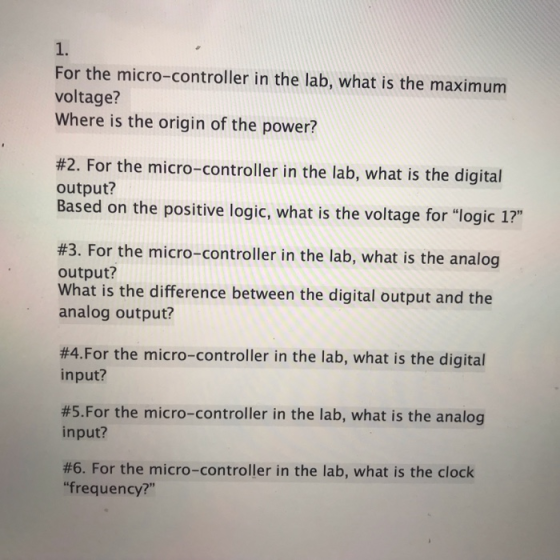 1. For the micro-controller in the lab, what is the maximum voltage? Where is the origin of the power? #2. For the micro-cont