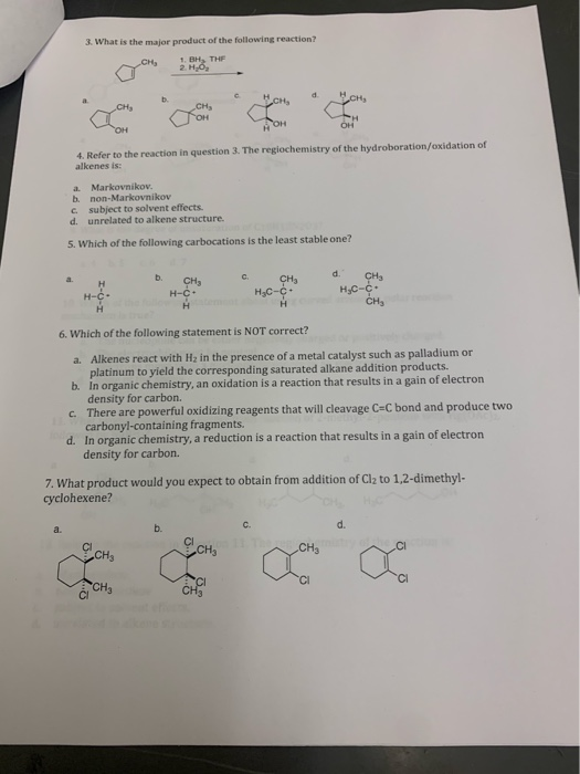 3. What is the major product of the following reaction? CH, CH2 HO, BH, THE 4. Refer to the reaction in question 3. The regio
