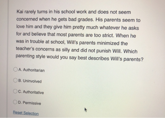 Kai rarely turns in his school work and does not seem concerned when he gets bad grades. His parents seem to love him and the