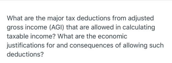 What are the major tax deductions from adjusted gross income (AGI) that are allowed in calculating taxable income? What are t