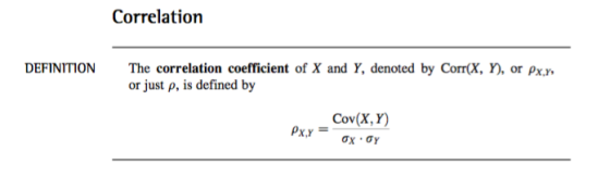 Correlatiorn DEFINITION The correlation coefficient of X and Y, denoted by Corr(X, Y), or ρχ.r, or just ρ, is defined by Ox-GY