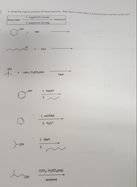 4. Draw the organic product of these reactions. Note that in so some cases, a 2-step process is written in this form. 1. reag